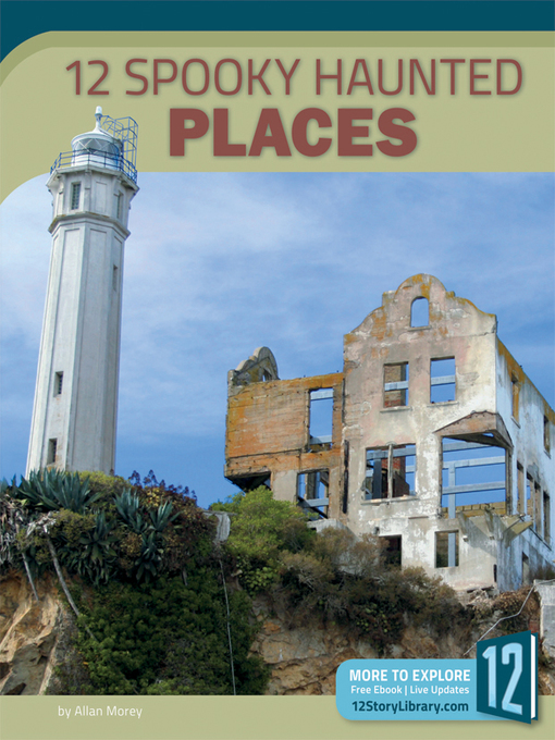 Title details for 12 Spooky Haunted Places by Allan Morey - Available